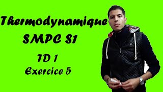 exercices thermodynamique corrigés SMPC S1  TD 1  Exercice 5 [upl. by Nitsu]