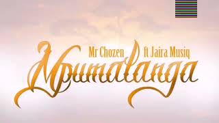 Mr Chozen  Mpumalanga ft Jaira Musiq Official Audio [upl. by Heimlich]