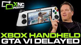 Xbox Handheld is REAL  Dragons Dogma 2  GTA VI Delayed  Phil Spencer Speaks  Xbox News Cast 142 [upl. by Dodd585]