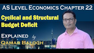 Cyclical and structural budget deficit Fiscal policy Economics 9708 chapter 22 [upl. by Eirised]