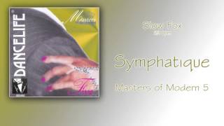 Slow Fox  Symphatique [upl. by Marlea302]