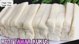 RESEP ROTI KUKUS ROTI TAWAR EMPUK DAN LEMBUT MULUS ANTI GAGAL  TAKARAN SENDOK  1x PROOFING [upl. by Odrahcir324]