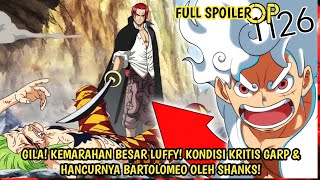 FULL SPOILER OP 1126  EDAN LUFFY MARAH BESAR KONDISI KRITIS GARP amp HANCURNYA BARTO OLEH SHANKS [upl. by Hamnet809]