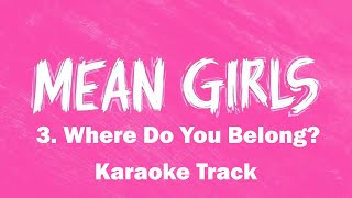 🎧🎤🎼Where Do You Belong  3  Mean Girls the Musical🎼🎤🎧 [upl. by Given]