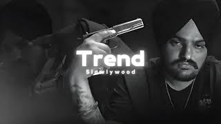 Trend  Sidhu Moose WalaSlowed Reverb [upl. by Omor]