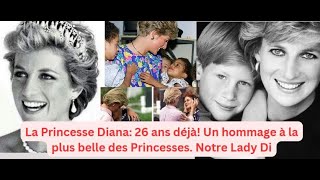 La Princesse Diana 26 ans déjà Un hommage à la plus belle des princesses Notre Lady DI [upl. by Conlen]