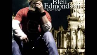 Bleu Edmondson  Last Last Time [upl. by Hayyikaz]