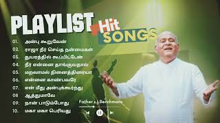 Father sjBerchmans all time hit songs Tamil Tamil Christian songs playlist [upl. by Eynobe]