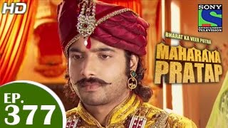 Bharat Ka Veer Putra Maharana Pratap  महाराणा प्रताप  Episode 377  5th March 2015 [upl. by Martica228]