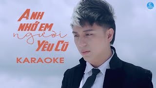 KARAOKE Anh Nhớ Em Người Yêu Cũ  Minh Vương [upl. by Aivirt]