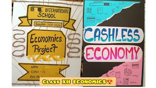 Economics Project on Cashless Economy  Class XII  CBSE BOARD  ECONOMICS [upl. by Beach]