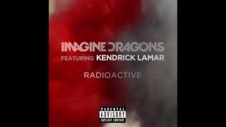 Imagine Dragons  Radioactive Feat Kendrick Lamar REMIX EXPLICIT [upl. by Ahseiyk]