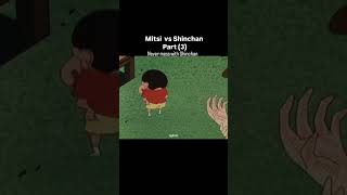 Mitsi vs shinchan PART3 nevermesswithshinchan youtubeshorts youtubevideo finalpart movie [upl. by Ellac]