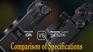 Ricoh GR III vs Panasonic Lumix ZS200 A Comparison of Specifications [upl. by Frerichs]