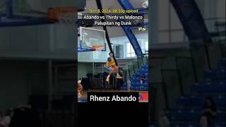 Rhenz Abando vs Thirdy vs Malonzo palupitan ng dunk [upl. by Celtic66]