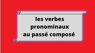 les verbes pronominaux au passé composé [upl. by Idihc]