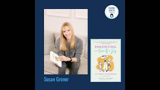 Susan Groner PARENTING WITH SANITY AND JOY [upl. by Arakahs]