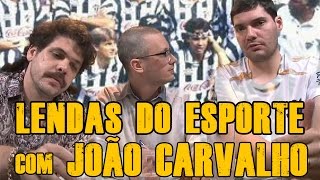 FALHA DE COBERTURA 57 Lendas do Esporte com João Carvalho [upl. by Haukom517]