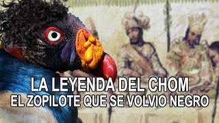 La leyenda de El chom – El zopilote que se volvió negro [upl. by Ativahs]