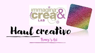 HAUL IMMAGINA E CREA LAB [upl. by Eleaffar]