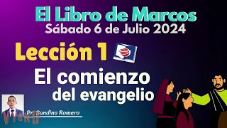 ESCUELA SABÁTICA 2024  LECCIÓN 1  EL COMIENZO DEL EVANGELIO  PASTOR SANDINO ROMERO [upl. by Leviralc79]