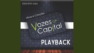 Deus Está Aqui Playback [upl. by Tecla707]