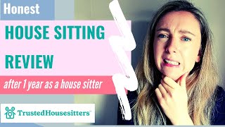 HONEST review of TRUSTED HOUSE SITTERS  Should you be a house sitter [upl. by Sasha]