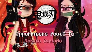 🌙👹Uppermoons react to Nezuko🌸♡Daki vs Nezukodemon tanjiro spoiler⚠️ [upl. by Christel]