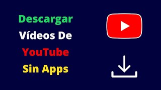 Cómo Descargar Vídeos de YouTube en mi Celular sin Aplicaciones 2024 [upl. by Gillan773]