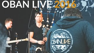 Oban Live 2016 [upl. by Nick]