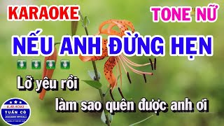 Karaoke Nếu Anh Đừng Hẹn Tone Nữ Cm Nhạc Sống Dễ Hát [upl. by Mehalek]