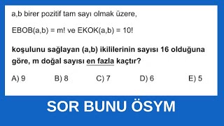 SOR BUNU ÖSYM DEDİRTEN EKOK SORUSU [upl. by Notsecnirp]