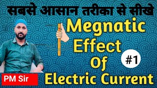 Magnetic Effect of Electric Current by Pm sirPhysics in Easy way Class10physics [upl. by Eicram]