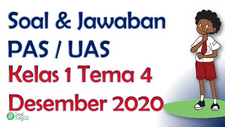 Soal UAS  PAS Kelas 1 Tema 4 Semester 1 dan Jawaban [upl. by Ayyn652]