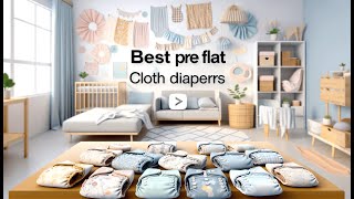 Best Pre Flat Cloth Diapers  Modern Cloth Diapering Convenience  EcoFriendly and BabyFriendly 👶🍼 [upl. by Ploch]