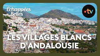 Les villages blancs dAndalousie  Échappées belles [upl. by Rozina]