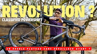 Un double plateau sans dérailleur avant 🤔  Test du Système Classified Powershift [upl. by Galligan]