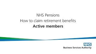 How to claim NHS Pension Retirement benefits Active members [upl. by Matronna]