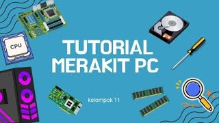 TKJ C Merakit PC  Kelompok 11 [upl. by Bratton62]