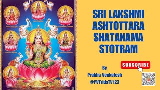 Sri Lakshmi Ashtottara Shatanama Stotram ​⁠PVTridsTV123 [upl. by Nitsirk869]