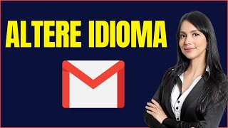 COMO ALTERAR O IDIOMA DO GMAIL [upl. by Deutsch246]