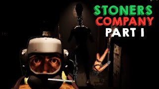 STONERS COMPANY  PART 1 [upl. by Lednam]