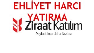 Ziraat Katılım Ehliyet Harcı Yatırma Nasıl Yapılır [upl. by Norreg381]