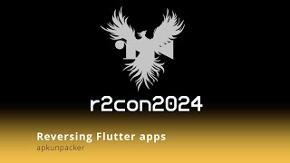 r2con2024  day3  Reversing Flutter apps  apkunpacker [upl. by Asilrak512]