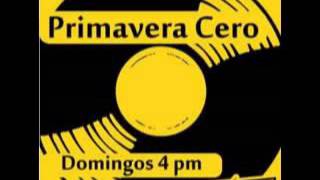 Primavera Cero  Programa 3  27032016 [upl. by Aimik553]