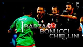 Barzagli Bonucci Chiellini  Unbreakable  2015 HD [upl. by Michaele]