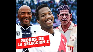 5 PEORES FUTBOLISTAS QUE LLEGARON A LA SELECCIÓN PARTE2 [upl. by Nylessej615]