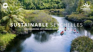 Safeguarding Seychelles For Tomorrow  Sustainable Seychelles  The Seychelles Islands [upl. by Nosyrb454]