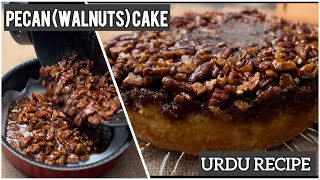 Pecanwalnuts caramel upside down cake by just madihaa urdu recipe [upl. by Lebiram825]