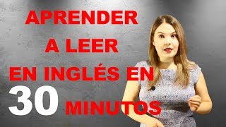 Aprender a leer en Inglés en 30 minutos [upl. by Ailadgim]